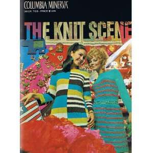 The Knit Scene (Columbia Minerva) Rosemary Winston and Myron Miller