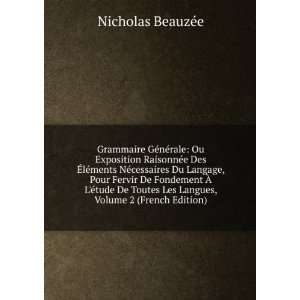   Les Langues, Volume 2 (French Edition) Nicholas BeauzÃ©e Books