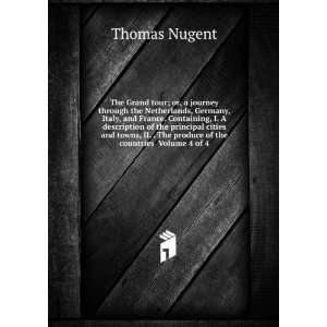   of the countries Volume 4 of 4 (9785879585650): Thomas Nugent: Books
