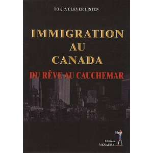  immigration au canada (9782353491575) Tokpa Clever Listen 