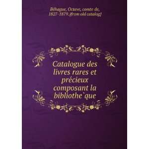  que Octave, comte de, 1827 1879. [from old catalog] BeÌhague Books