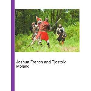   : Joshua French and Tjostolv Moland: Ronald Cohn Jesse Russell: Books