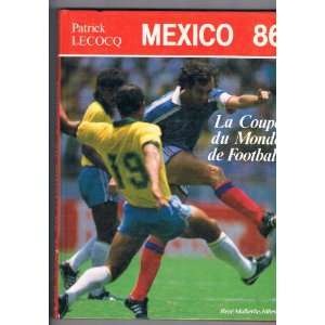    Mexico 86 la coupe du monde de football (9782905780102) Books