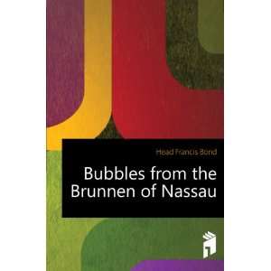   of Nassau, by an Old Man Sir F.B. Head.: Francis Bond Head: Books