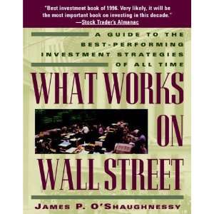  What Works on Wall Street: A Guide to the Best Performing 