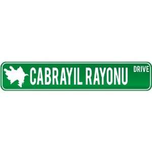    Cabrayil Rayonu Drive   Sign / Signs  Azerbaijan Street Sign City