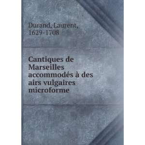  Cantiques de Marseilles accommodÃ©s Ã  des airs 