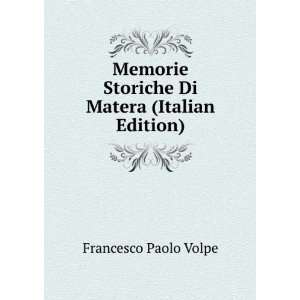  Memorie Storiche Di Matera (Italian Edition): Francesco 