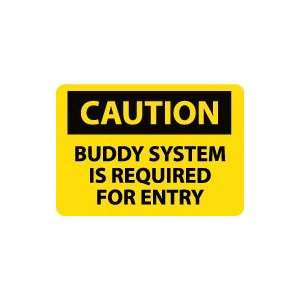   Buddy System Is Required For Entry Safety Sign: Home Improvement