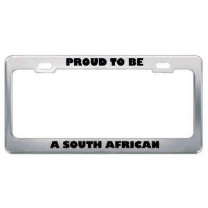  IM Proud To Be A South African Nationality Country Flag 