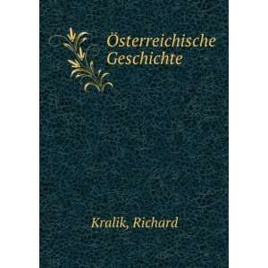  Ã sterreichische Geschichte Richard Kralik Books