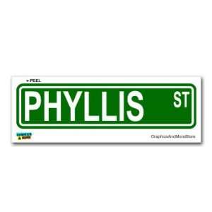  Phyllis Street Road Sign   8.25 X 2.0 Size   Name Window 