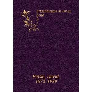  in tsvÌ£ey bend. 2 David, 1872 1959 Pinski  Books