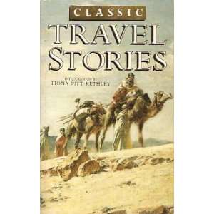    Classic Travel Stories (9781858913285): Fiona Pitt Kethley: Books