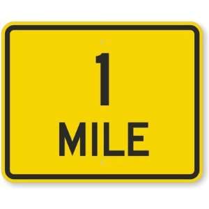  1 Mile High Intensity Grade Sign, 30 x 24 Office 
