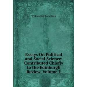   Edinburgh Review, Volume 1: William Rathbone Greg:  Books