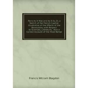   Correct Account of the Most Remar Francis William Blagdon Books