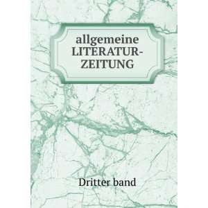  allgemeine LITERATUR  ZEITUNG Dritter band Books