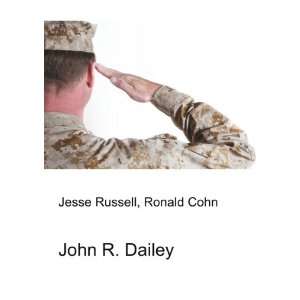  John R. Dailey Ronald Cohn Jesse Russell Books
