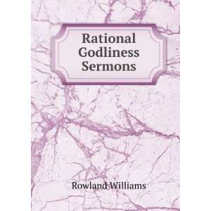  Rational Godliness Sermons. Rowland Williams Books