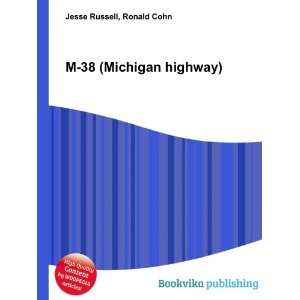  M 38 (Michigan highway) Ronald Cohn Jesse Russell Books