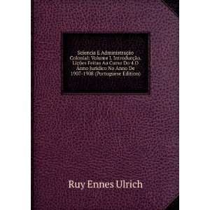   No Anno De 1907 1908 (Portuguese Edition) Ruy Ennes Ulrich Books