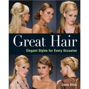  Great Hair Elegant Styles for Every Occasion [Paperback 