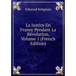   La RÃ©volution, Volume 1 (French Edition) Edmond Seligman Books