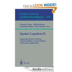 Spatial Cognition II Integrating Abstract Theories, Empirical Studies 