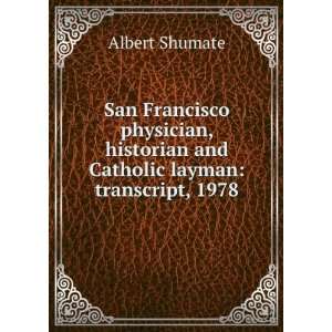   Catholic layman transcript, 1978 Albert Shumate  Books