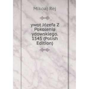   Pokolenia ydowskiego. 1545 (Polish Edition) Mikoaj Rej Books