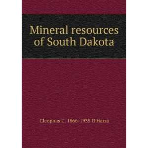   resources of South Dakota Cleophas C. 1866 1935 OHarra Books
