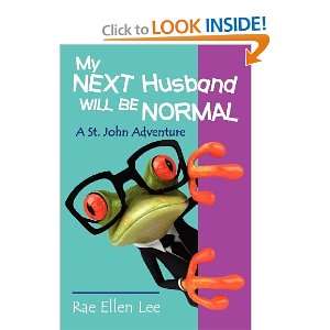   Will Be Normal A St. John Adventure [Paperback] Rae Ellen Lee Books