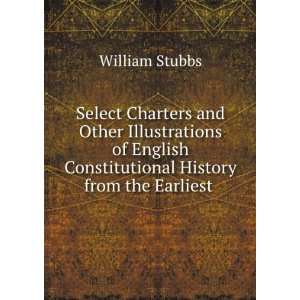   Constitutional History from the Earliest . William Stubbs Books
