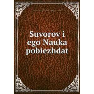 Suvorov i ego Nauka pobiezhdat (in Russian language) N. N. (Nikolai 