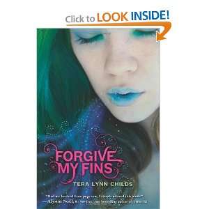  Forgive My Fins [Hardcover] Tera Lynn Childs Books