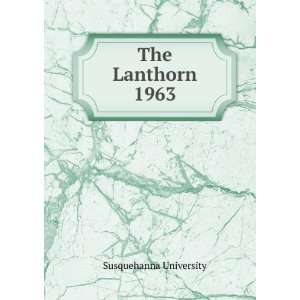  The Lanthorn 1963 Susquehanna University Books