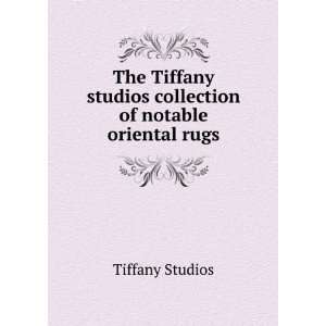   of notable oriental rugs Tiffany Studios  Books