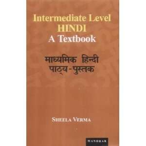   Intermediate Level Hindi A Textbook [Hardcover] Sheela Verma Books