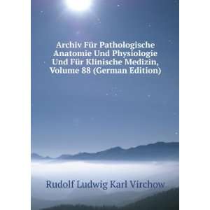   Medizin, Volume 88 (German Edition) Rudolf Ludwig Karl Virchow Books