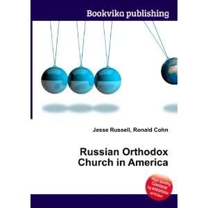  Russian Orthodox Church in America Ronald Cohn Jesse 