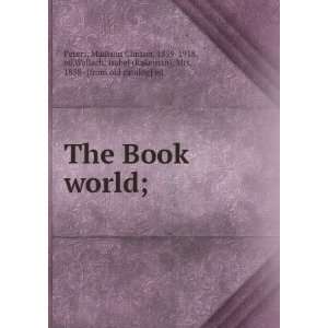  The Book world; Madison Clinton, 1859 1918, ed,Wallach 