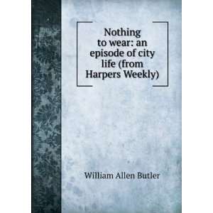   of city life (from Harpers Weekly) William Allen Butler Books