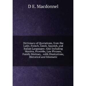  Dictionary of Quotations, from the Latin, French, Greek 