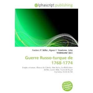   Russo turque de 1768 1774 (French Edition) (9786133947993) Books