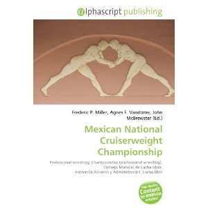    Mexican National Cruiserweight Championship (9786133837263) Books
