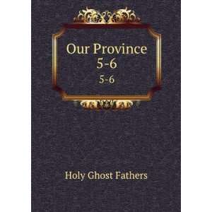  Our Province. 5 6: Holy Ghost Fathers: Books
