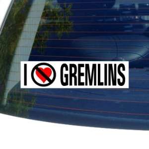  I Hate Anti GREMLINS   Window Bumper Sticker: Automotive