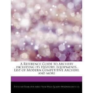   Competitive Archery, and more (9781276183918) Charlotte Adele Books