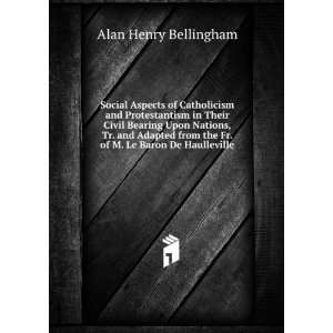   the Fr. of M. Le Baron De Haulleville Alan Henry Bellingham Books